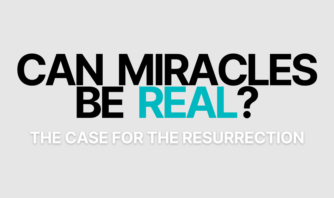 Can Miracles Still Happen? A Case for the Resurrection